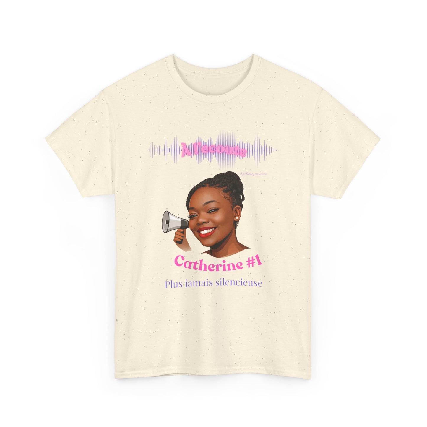 T-shirt "À l'écoute" x Catherine #1 - Plus jamais silencieuse - Édition 8 mars 2026