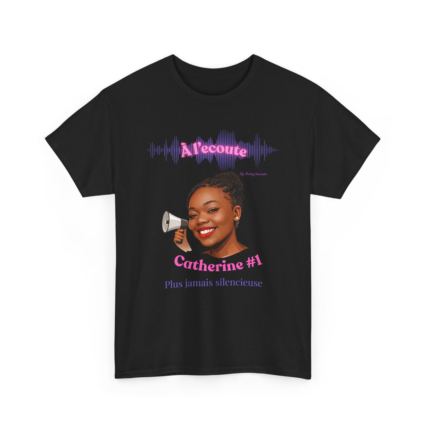 T-shirt "À l'écoute" x Catherine #1 - Plus jamais silencieuse - Édition 8 mars 2026