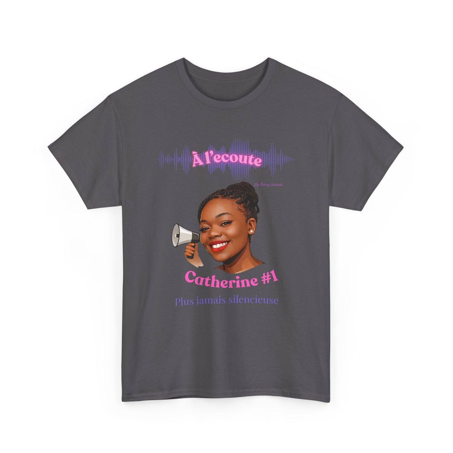 T-shirt "À l'écoute" x Catherine #1 - Plus jamais silencieuse - Édition 8 mars 2026